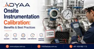 Onsite-Instrumentation-Calibration_-Benefits-Best-Practices | ADYAA