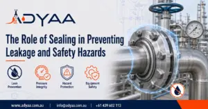The-role-of-sealing-in-preventing-leakage-and-safety-hazards | ADYAA.